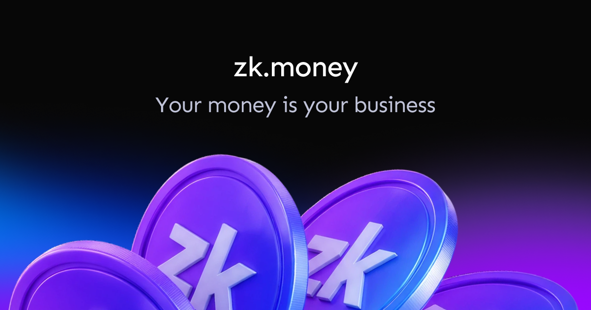zk.money: your money is your business